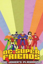 DC Super Friends: The Joker's Playhouse