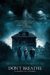 Don't Breathe : La Maison des ténèbres