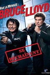 Max la menace : Bruce et Lloyd se dechaînent