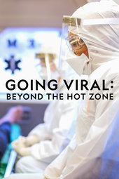 Going Viral: Beyond the Hot Zone