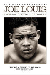 Joe Louis: America's Hero Betrayed