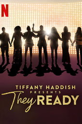 Tiffany Haddish Presents : They Ready