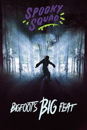 Spooky Squad: Bigfoot's Big Feat