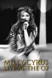 Miley Cyrus - Live at the O2