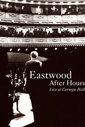 Eastwood After Hours: Live at Carnegie Hall