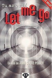 Tu as crié : Let me go
