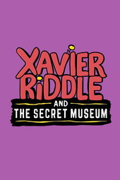 Xavier Riddle and the Secret Museum