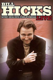Bill Hicks Live: Satirist, Social Critic, Stand-up Comedian
