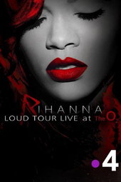 Rihanna : Loud - Live at the O2