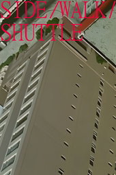 Side/Walk/Shuttle