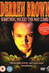 Derren Brown: Something Wicked This Way Comes