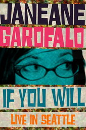 Janeane Garofalo: If You Will