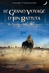 Le Grand voyage d'Ibn Battuta - de Tanger à la Mecque