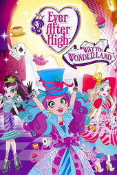 Ever After High: Vers le Pays des Merveilles