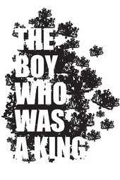 The Boy Who Was A King
