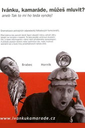 Ivanku, kamarade, muzes mluvit?