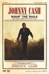 Johnny Cash: Ridin' the Rails