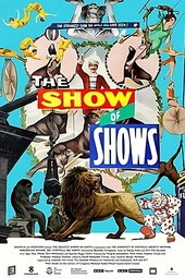 The Show of Shows: 100 Years of Vaudeville, Circuses and Carnivals