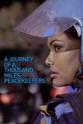 A Journey of a Thousand Miles: Peacekeepers