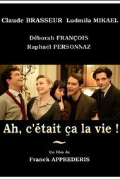 Ah, c'était ça la vie !