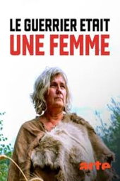 Le guerrier était une femme: Une archéologie des sexes