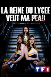 La reine du lycée veut ma peau