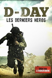 D-Day - Les derniers héros