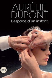 Aurélie Dupont, l'espace d'un instant