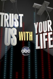 Trust Us with Your Life