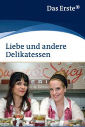 Liebe und andere Delikatessen