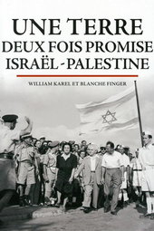 Une terre deux fois promise : Israël-Palestine