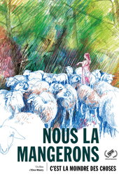 Nous la mangerons, c'est la moindre des choses