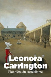 Leonora Carrington, pionnière du surréalisme