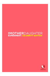 The Mother/Daughter Experiment: Celebrity Edition