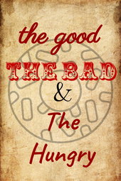 The Good, the Bad and the Hungry