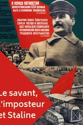 Le savant, l'imposteur et Staline : Comment nourrir le peuple