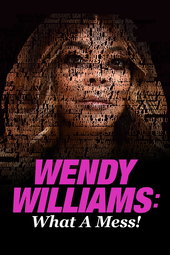 Wendy Williams: What a Mess! (Enhanced Edition)