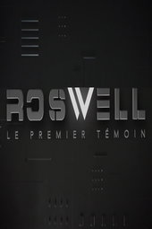 Roswell : Le Premier Témoin