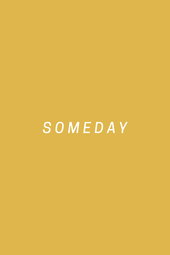 Someday