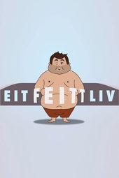 Eit feitt liv