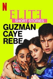Elite Histoires Courtes : Guzmán, Caye et Rebe