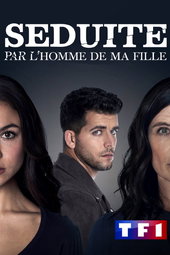 Séduite par l'homme de ma fille