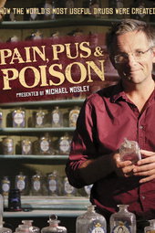 Pain, Pus and Poison: The Search for Modern Medicines