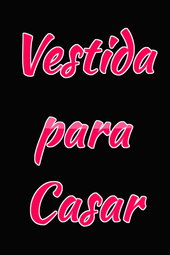 Vestida Para Casar