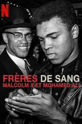 Frères de sang : Malcolm X et Mohamed Ali