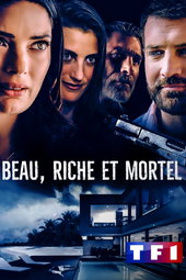 Beau, riche et mortel