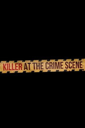 Killer at the Crime Scene