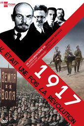 1917 : Il était une fois, la Révolution