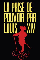 La Prise de pouvoir par Louis XIV