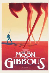 When the Moon was Gibbous